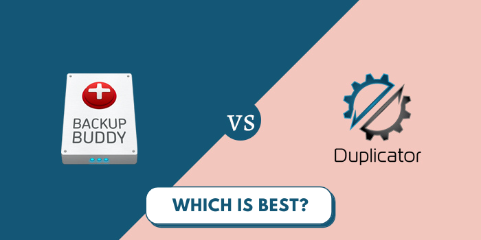 BackupBuddy Vs Duplicator - Which Is Best?