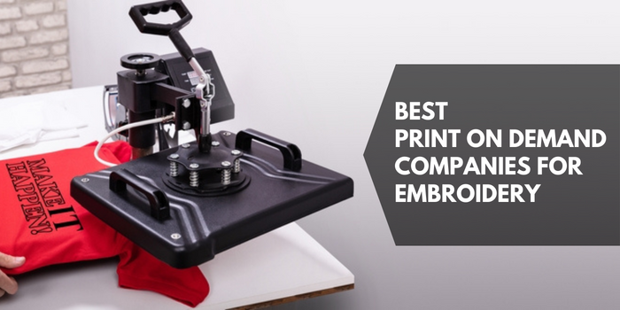 Best Print on Demand Companies for Embroidery