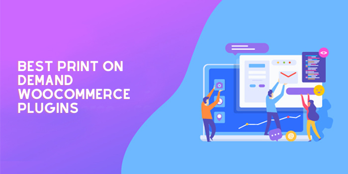 Best Print On Demand WooCommerce Plugins